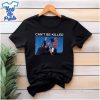 Can't-Be-Killed-Trump-Cant-Be-Killed-Shirt
