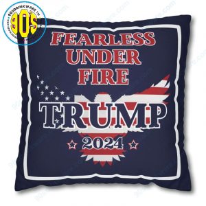 Fearless-Under-Fire-Trump-2024-Pillow