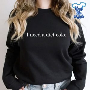 I-Need-A-Diet-Coke-Shirt
