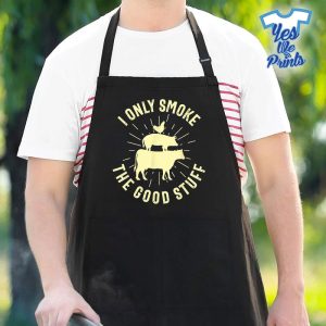 I-Only-Smoke-The-Good-Stuff-BBQ-Barbeque-Grilling-Pitmaster-1