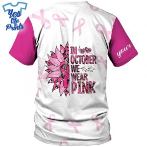 In-October-We-Wear-Pink-Ribbon-Breast-Cancer-Awareness-3D-All-over-Shirt-1