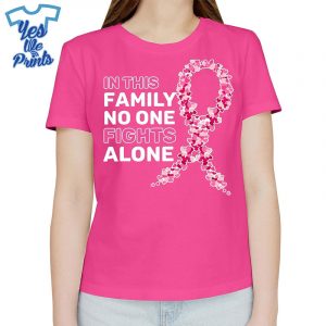 In-This-Family-No-One-Fight-Alone-Pink-Ribbon-Breast-Cancer-Awareness-Shirt
