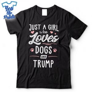 Just-A-Girl-Who-Loves-Dogs-And-Trump-Dog-Lover-Shirt