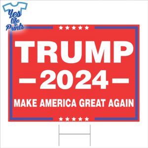 Make-America-Great-Again-Trump-2024-Yard-Sign-yesweprints