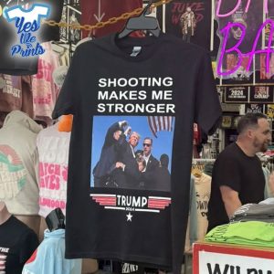 Shooting-Makes-Me-Stronger-Funny-Trump-2024