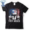 They-Missed-Donald-Trump-Shot-Trump-2024-US-American-Flag-Shirt