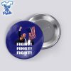 Trump-Fight-Fight-Fight-Trump-2024-Pin-Button