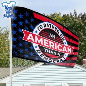 Trump-Flag-2024-I'd-Rather-Be-An-American-Than-Democrat