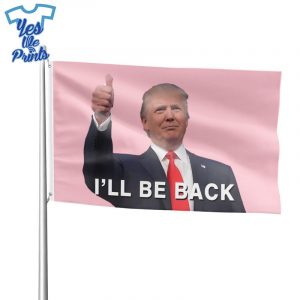 Trump-Flag-2024-Pink-Trump-I'll-Be-Back