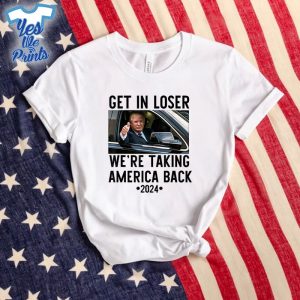 Trump-Get-In-Loser-Were-Taking-America-Back-2024-Shirt