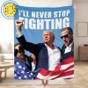 Trump-I'll-Never-Stop-Fighting-Trump-2024-Blanket