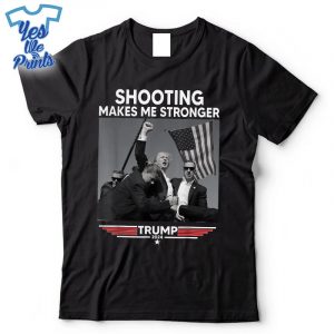 Trump-Shooting-Makes-Me-Stronger-Shooting-Shirt