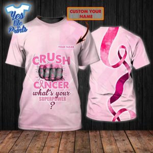Crush-Cancer-Breast-Cancer-Awareness-Personalized-3D-All-Over-Print-Shirt