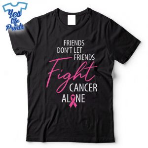 Friends-Dont-Fight-Alone-Breast-Cancer-Awareness-Shirt