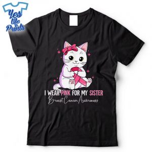 I-Wear-Pink-For-My-Sister-Breast-Cancer-Awareness-Shirt