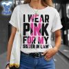 I-Wear-Pink-For-My-Sister-In-Law-Breast-Cancer-Awareness-Shirt