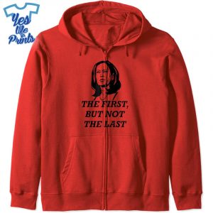 Kamala-The-First-But-Not-The-Last-Kamala-Harris-2024-Shirt