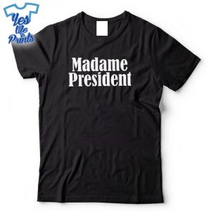 Madam-President-Top-For-Kamala-And-You-Shirt