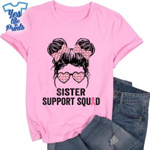 Messy-Bun-Glass-Sister-Support-Squad-Breast-Cancer-Awareness-Shirt