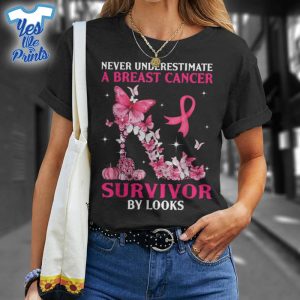 Never-Underestimate-A-Breast-Cancer-Survivor-By-Looks-Shirt