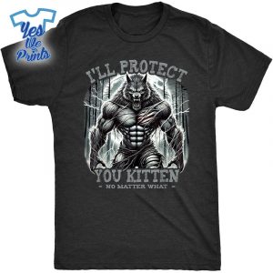 Graphic-Tee-Ill-Protect-You-Kitten-Alpha-Wolf-Shirt