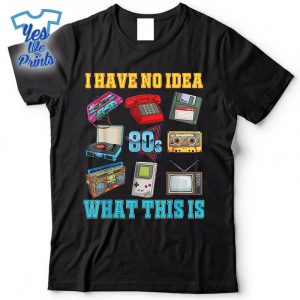 I-Have-No-Idea-What-This-Is-70s-80s-90s-Theme-Outfit-Shirt