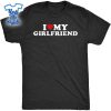 I-Love-My-Hot-Girlfriend-I-Heart-My-Hot-Girlfriend-GF-Shirt