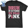 Breast-Cancer-S-For-Boys-Bruh-In-October-Wear-Pink-Shirt