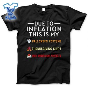 Due-To-Inflation-This-Is-My-Halloween-Costume-Shirt