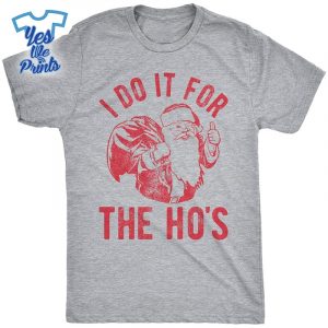 I-Do-It-for-The-Hos-Santa-Claus-Funny-Christmas-Shirt-Xmas-Gift