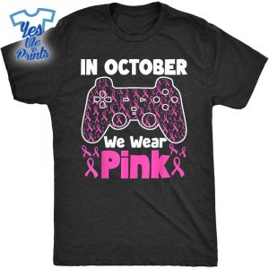 In-October-We-Wear-Pink-Breast-Cancer-Gaming-Shirt