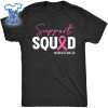 Support-Squad-Pink-Ribbon-Breast-Cancer-Awareness-Month-Shirt