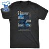 Billie-Wildflower-Inspired-I-Know-That-You-Love-Me-Shirt
