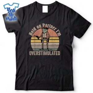 Hold-On-Partner-Im-Overstimulated-Cowboy-Frog-Vintage-Shirt
