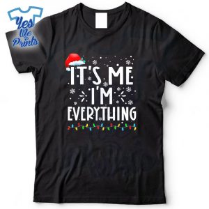 I-Have-Everything-I-Want-For-Christmas-Its-Me-Im-Everything-1