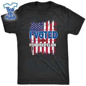 I-Voted-For-The-Felon-Republican-Trump-2024-I-Voted-Shirt
