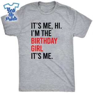 Its-Me-Hi-Im-The-Birthday-Girl-Its-Me-TAYLOR-Birthday-Girl-Shirt