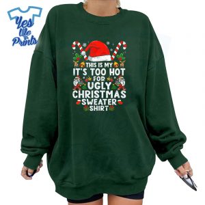 This-Is-My-Its-Too-Hot-For-Ugly-Christmas-Sweaters-Shirt