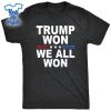 Trump-Won-We-All-Won-2024-USA-Flag-Trump-Won-Shirt