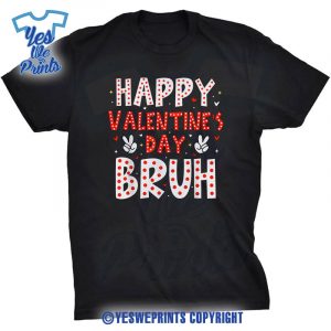 Happy-Valentines-Day-Bruh-Heart-Love-Valentine-Boys-Girls