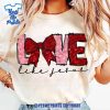 Love-Like-Jesus-Christians-Valentine's-Day-Shirt-1