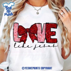 Love-Like-Jesus-Christians-Valentine's-Day-Shirt