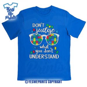 Dont-Judge-Understand-Love-Autistic-Autism-Awareness