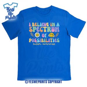 I-Believe-In-A-Spectrum-Of-Possibilities-Autism-Awareness