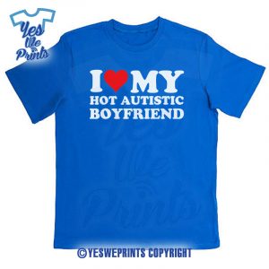 I-Love-My-Hot-Autistic-Boyfriend-Heart-Autism-Awareness