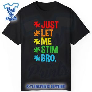 Just-Let-Me-Stim-Bro-Autism-Awareness-Autism-Boys
