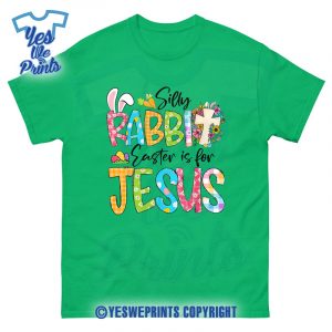 Silly-Rabbit-Easter-Is-For-Jesus-Religious-Christian-Easter