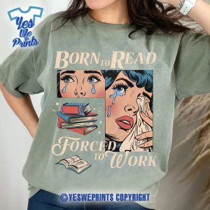 Born-to-Read-Forced-to-Work-Book-Lover-Bookish-Shirt