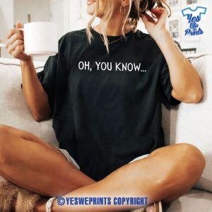 Oh-You-Know-From-Red-Carpet-of-Another-Simple-Favor-IEWU-Support-Shirt-1