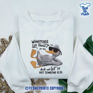 Whatever-Life-Throws-At-You-Funny-Duck-Sarcastic-Embroidery-Animal-Embroidered-1